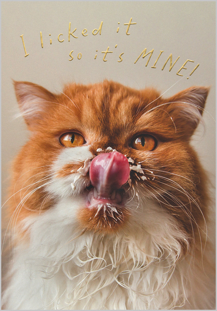 I licked it so its mine