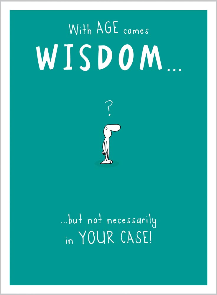 With age comeswisdom