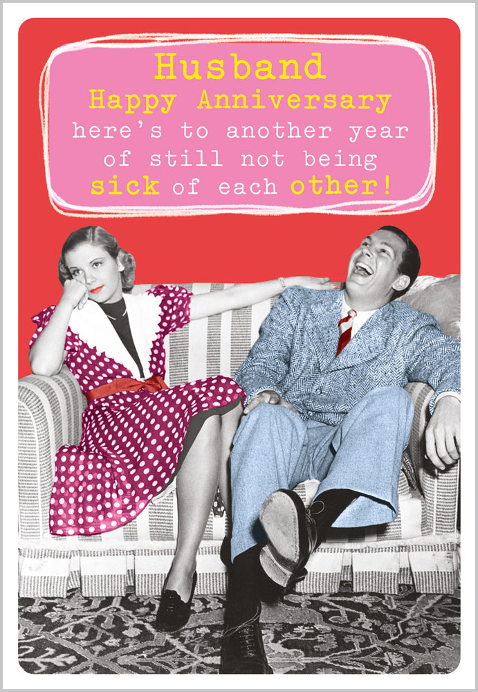 Husband Anniversary - Sick of each other