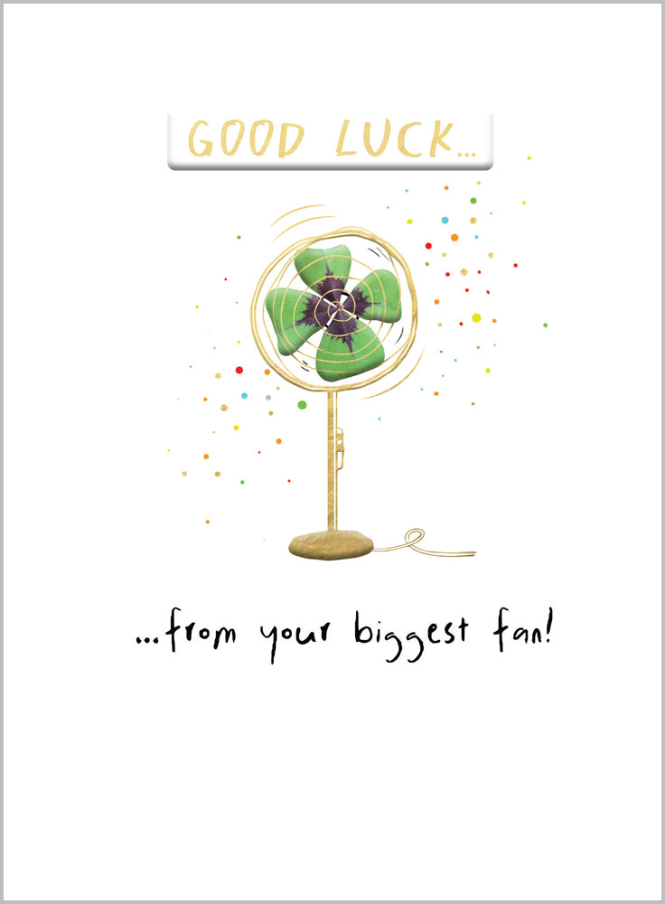 Good Luck - Biggest Fan