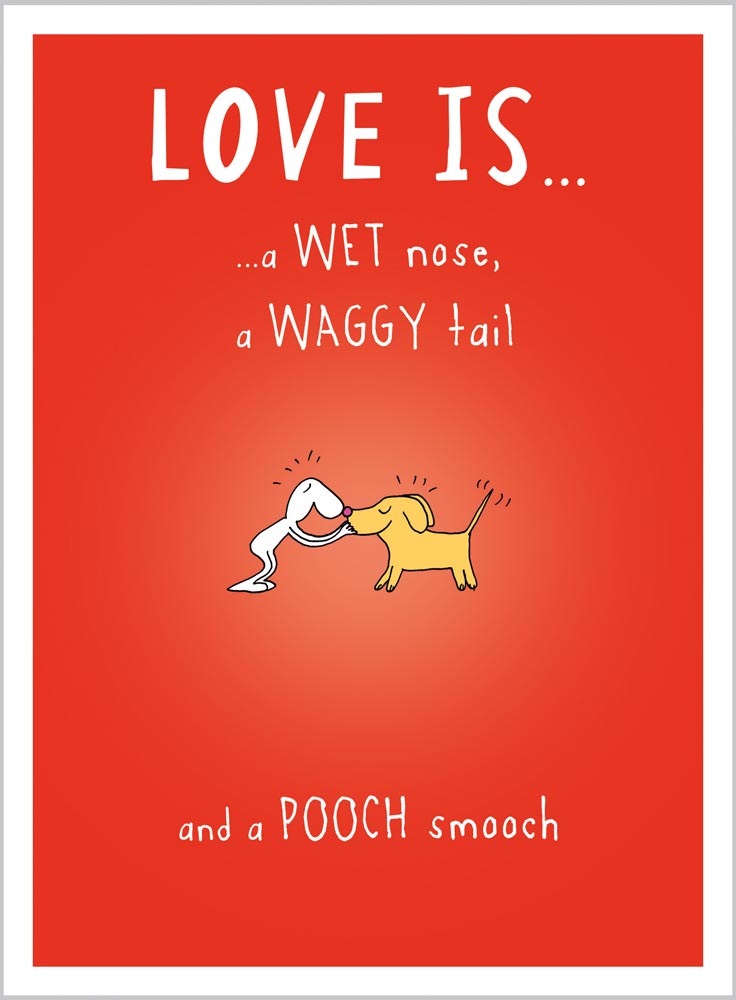 Love is a wet nose